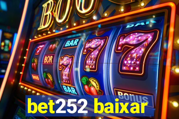 bet252 baixar